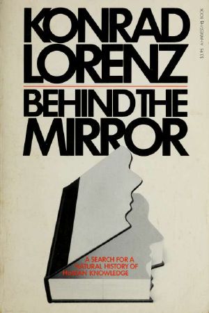 Behind the Mirror · A Search for a Natural History of Human Knowledge