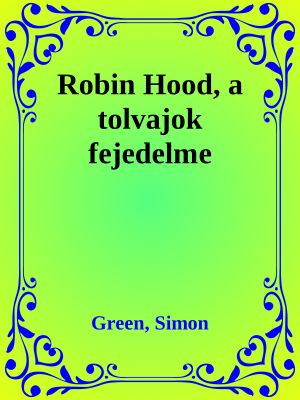 Robin Hood, a tolvajok fejedelme