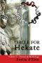 Circle for Hekate - Volume I · History & Mythology (The Circle for Hekate Project Book 1)