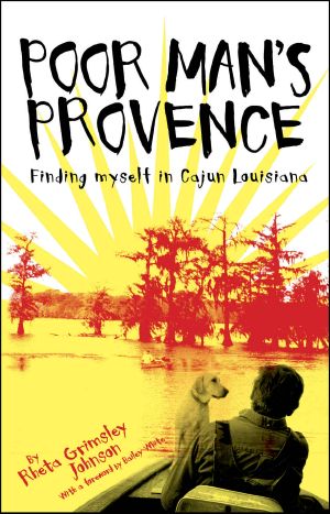 Poor Man's Provence · Finding Myself in Cajun Louisiana