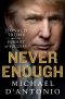 Never Enough · Donald Trump and the Pursuit of Success