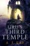 Uru's Third Temple · A Fantasy LitRPG Adventure (Divine Apostasy Book 3)