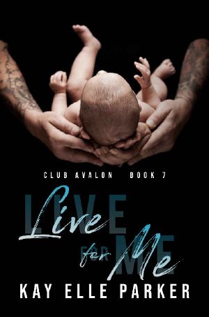 Live For Me: Club Avalon Book 7