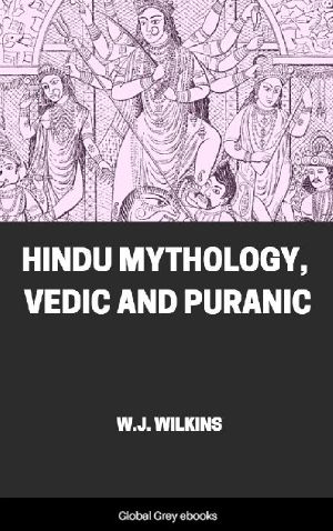 Hindu Mythology, Vedic and Puranic