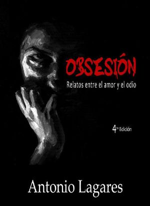 Obsesión. Relatos Que Te Harán Estremecer