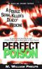 Perfect Poison · A Female Serial Killer's Deadly Medicine