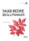 Skab bedre beslutninger