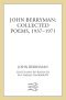 John Berryman · Collected Poems, 1937-1971