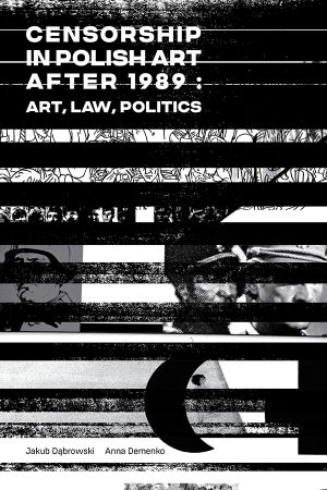 Censorship in Polish Art After 1989 · Art, Law, Politics