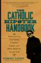 The Catholic Hipster Handbook · Rediscovering Cool Saints, Forgotten Prayers, and Other Weird but Sacred Stuff