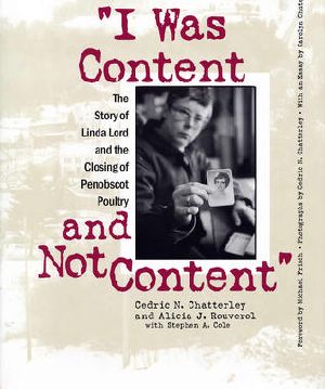 I Was Content and Not Content · the Story of Linda Lord and the Closing of Penobscot Poultry