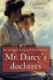 Mr. Darcy'S Dochters