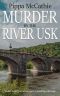 MURDER BY THE RIVER USK · Welsh Detectives Investigate a Puzzling Cold Case (The Havard and Lambert Mysteries Book 3)