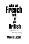 What We French Think of You British