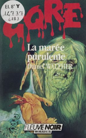 Gore · La Marée purulente