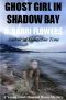 Ghost Girl in Shadow Bay · A Young Adult Haunted House Mystery