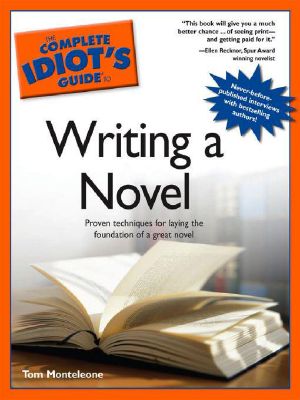 The Complete Idiot's Guide to Writing a Novel · The Complete Idiot's Guides