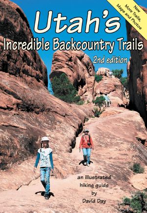 Utah's Incredible Backcountry Trails · 2nd Edition