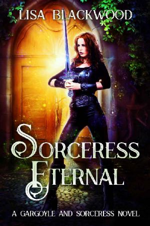 Sorceress Eternal (A Gargoyle and Sorceress Tale Book 9)