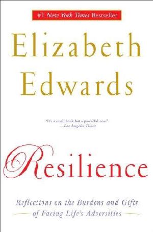 Resilience · Reflections on the Burdens and Gifts of Facing Life's Adversities