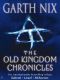 The Old Kingdom Chronicles · Sabriel / Lirael / Abhorsen