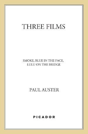 Three Films · Smoke, Blue in the Face, and Lulu on the Bridge