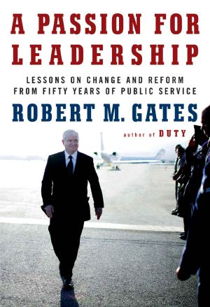 A Passion for Leadership · Lessons on Change and Reform From Fifty Years of Public Service