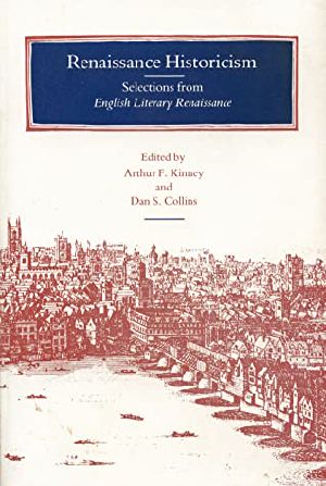 Renaissance Historicism · Selections From "English Literary Renaissance"