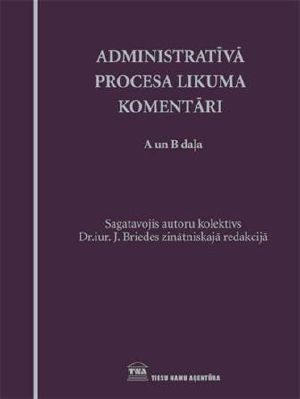 Administrativa Procesa Likuma komentari 2013