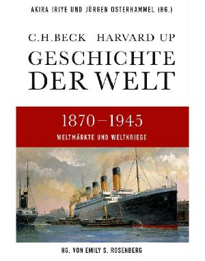 Geschichte der Welt 1870-1945 · Weltmärkte und Weltkriege