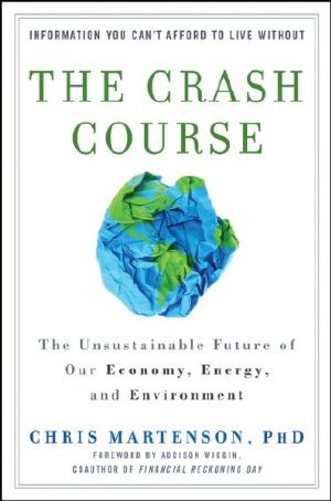 The Crash Course · The Unsustainable Future of Our Economy, Energy, and Environment