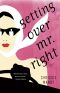 Getting Over Mr. Right