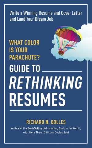 What Color Is Your Parachute? Guide to Rethinking Resumes