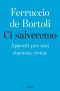 Ci Salveremo. Appunti Per Una Riscossa Civica