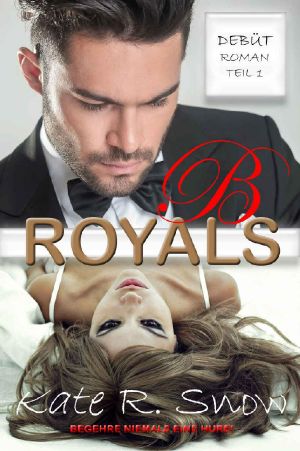 ROYALS · Begehre niemals eine Hure!