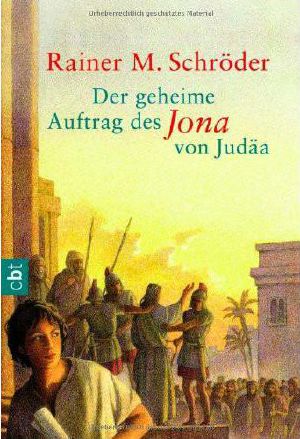 Der geheime Auftrag des Jona von Judäa