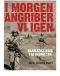 I morgen angriber vi igen