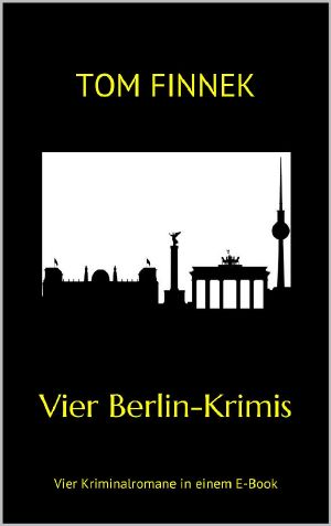 Vier Berlin-Krimis · Viee in einem E-Book