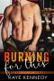 Burning for This: A Steamy NYC Firefighter Romance (Burning for the Bravest Book 2)