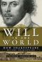 Will in the World · How Shakespeare Became Shakespeare