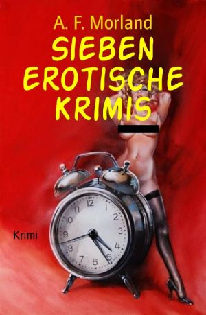 Sieben erotische Krimis