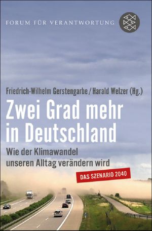 Zwei Grad mehr in Deutschland · Wie der Klimawandel unseren Alltag verändern wird