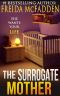 The Surrogate Mother · an Addictive Psychological Thriller You Won't Be Able to Put Down