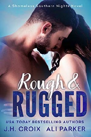 Rough and Rugged · Shameless Southern Nights Novels