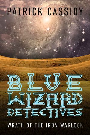 Blue Wizard Detectives · Wrath of the Iron Warlock