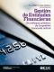 Gestión De Entidades Financieras · Un Enfoque Práctico De La Gestión Bancaria Actual