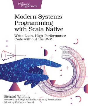 Modern Systems Programming With Scala Native