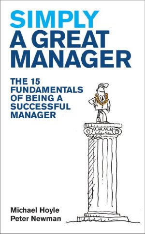 Simply a Great Manager · The 15 Fundamentals of Being a Successful Manager