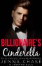 Billionaire's Cinderella · An Alpha Billionaire Romance