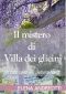 Il Mistero Di Villa Dei Glicini · Un Cold Case Per Debora Nardi